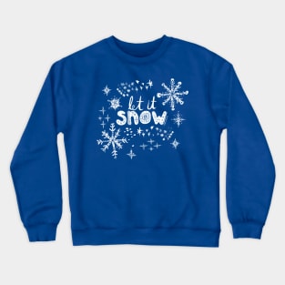 Let it snow handpainted snowflakes art Crewneck Sweatshirt